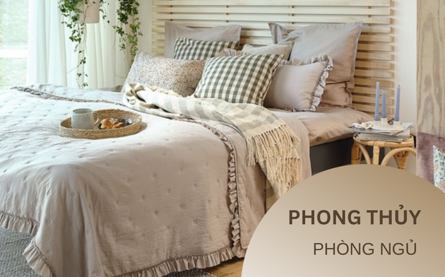 Phong thủy phòng ngủ: 16 điều kiêng kỵ cần lưu ý và cách bố trí phòng ngủ hợp mệnh gia chủ