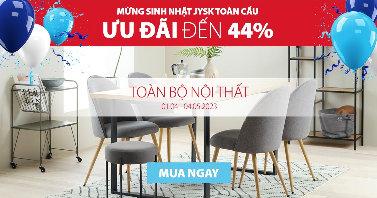 Mừng sinh nhật JYSK toàn cầu, nhận ngay ưu đãi lên đến 44%