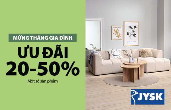 Mừng tháng gia đình: Khám phá những ưu đãi đặc biệt từ JYSK